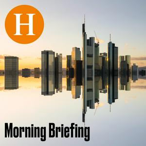 Höre Handelsblatt Morning Briefing - News aus Wirtschaft, Politik und Finanzen in der App.