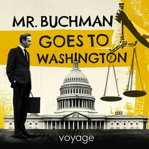 Höre Mr. Buchman Goes To Washington in der App.