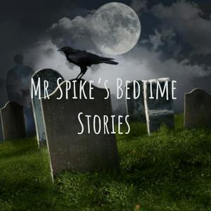 Höre Mr Spike's Bedtime Stories in der App.