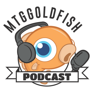 Höre MTGGoldfish Podcast in der App.