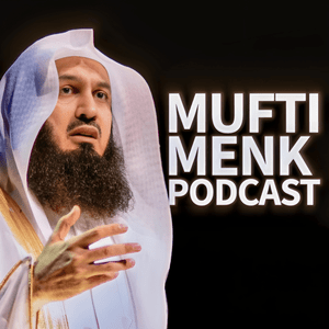 Höre Mufti Menk Podcast in der App.