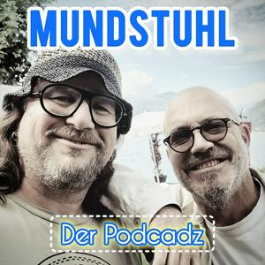 Höre Mundstuhl – der Podcadz in der App.