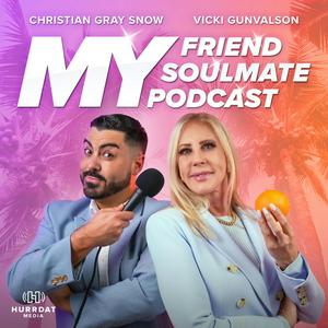 Höre My Friend, My Soulmate, My Podcast in der App.