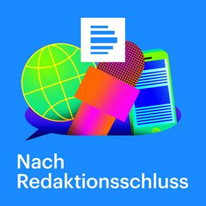 Höre Nach Redaktionsschluss – Der Medienpodcast in der App.