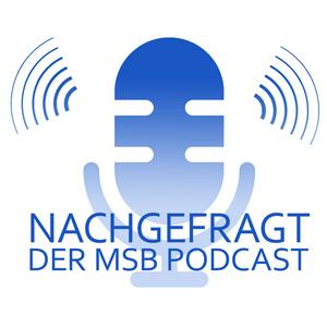 Höre Nachgefragt - Der MSB Podcast in der App.