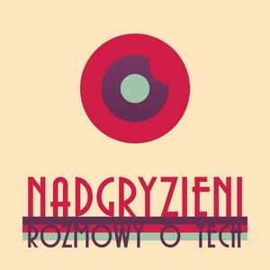 Höre Nadgryzieni - Rozmowy (nie tylko) o Tech in der App.