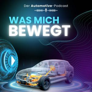 Höre Was mich bewegt – Der Automotive-Podcast in der App.