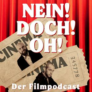 Höre Nein! Doch! Oh! - Der Filmpodcast in der App.