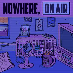 Höre Nowhere, On Air in der App.