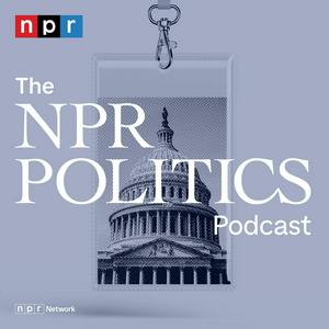 Höre The NPR Politics Podcast in der App.