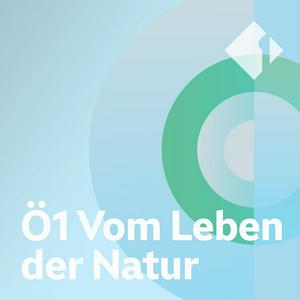 Höre Ö1 Vom Leben der Natur in der App.