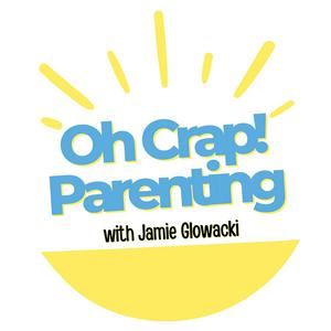 Höre Oh Crap Parenting with Jamie Glowacki in der App.