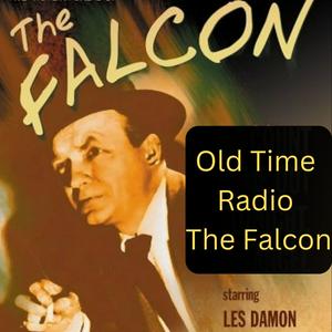 Höre Old Time Radio The Falcon in der App.