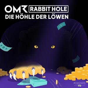 Höre OMR Rabbit Hole: Die Höhle der Löwen in der App.