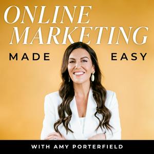 Höre Online Marketing Made Easy with Amy Porterfield in der App.