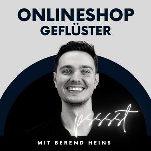 Höre Onlineshop-Geflüster - Der E-Commerce & Shop Podcast in der App.