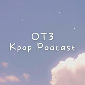 Höre OT3 - Kpop Podcast in der App.