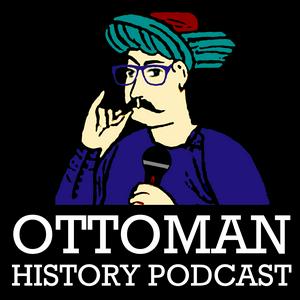 Höre Ottoman History Podcast in der App.