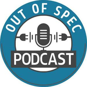 Höre Out of Spec Podcast in der App.