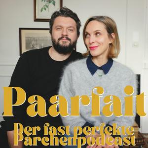 Höre PAARFAIT - Der fast perfekte Pärchenpodcast in der App.