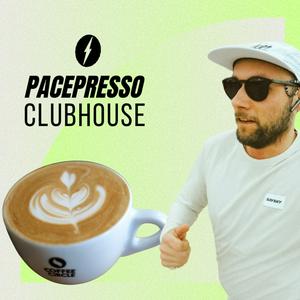 Höre PACEPRESSO CLUBHOUSE in der App.