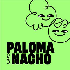 Höre Paloma y Nacho in der App.