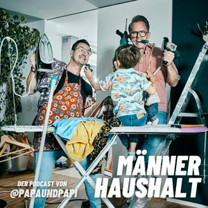 Höre Papaundpapi - Männerhaushalt in der App.