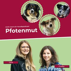 Höre Pfotenmut - Nicht noch ein Hundepodcast in der App.