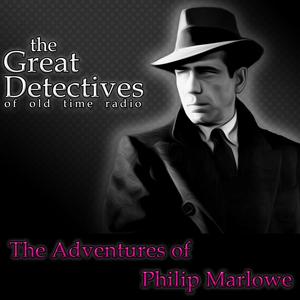 Höre Philip Marlowe Presented by the Great Detectives of Old Time Radio in der App.