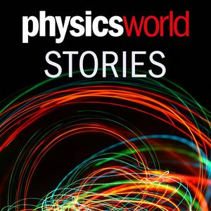 Höre Physics World Stories Podcast in der App.