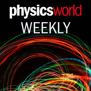 Höre Physics World Weekly Podcast in der App.