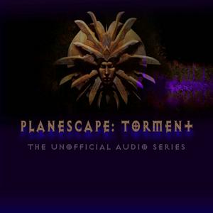 Höre Planescape: Torment - The Unofficial Audio Series in der App.