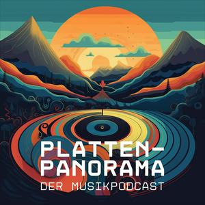 Höre Platten-Panorama - der Musikpodcast in der App.