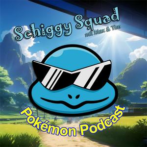 Höre Schiggy Squad mit Tim und Max - Pokémon Podcast in der App.