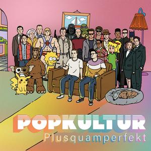 Höre Popkultur Plusquamperfekt in der App.