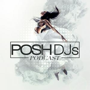 Höre POSH DJs Podcast in der App.