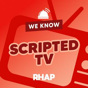 Höre RHAP: We Know Scripted TV in der App.