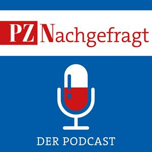 Höre PZ-Nachgefragt - für die Apotheke in der App.