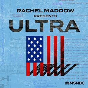 Höre Rachel Maddow Presents: Ultra in der App.