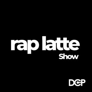 Höre Rap Latte in der App.