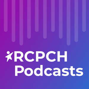 Höre RCPCH Podcasts in der App.