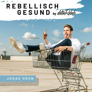 Höre Rebellisch gesund | by detoxRebels für deinen gesunden Lifestyle in der App.