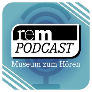 Höre rem-Podcast | Museum zum Hören | Reiss-Engelhorn-Museen Mannheim in der App.