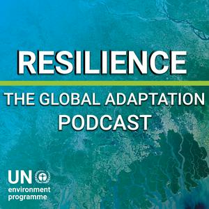 Höre Resilience: The Global Adaptation Podcast in der App.