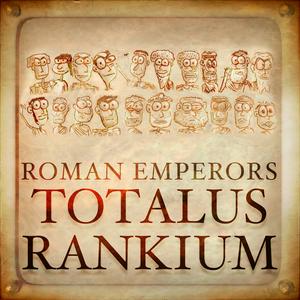 Höre Roman Emperors: Totalus Rankium in der App.