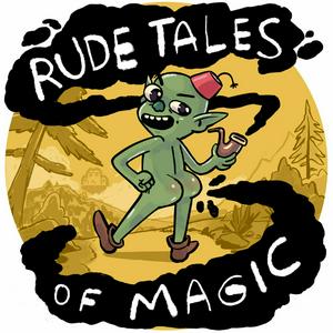 Höre Rude Tales of Magic in der App.