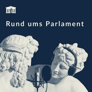 Höre Rund ums Parlament – der Podcast des österreichischen Parlaments in der App.