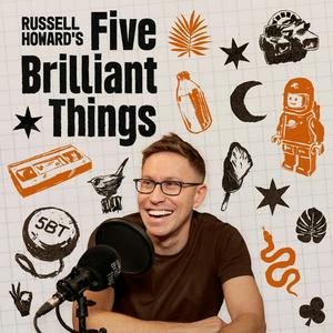 Höre Russell Howard’s Five Brilliant Things in der App.