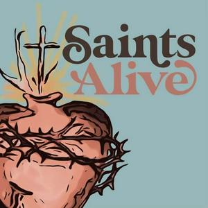 Höre Saints Alive Podcast in der App.