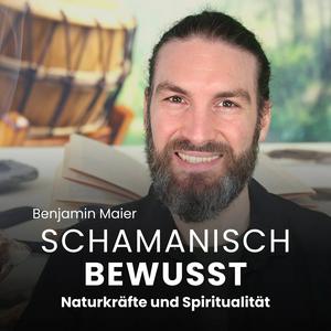 Höre Schamanisch Bewusst - Naturkräfte und Spiritualität in der App.